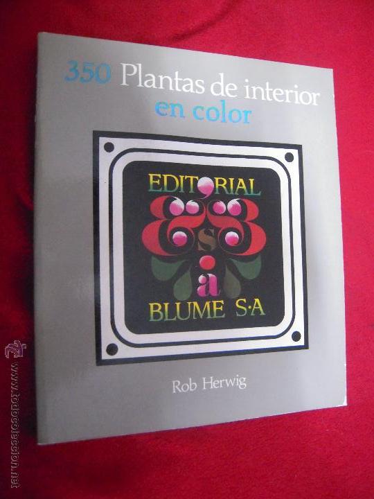 Libros de segunda mano: 350 PLANTAS DE INTERIOR EN COLOR - ROB HERWING - EDITORIAL BLUME - RUSTICA - Foto 1