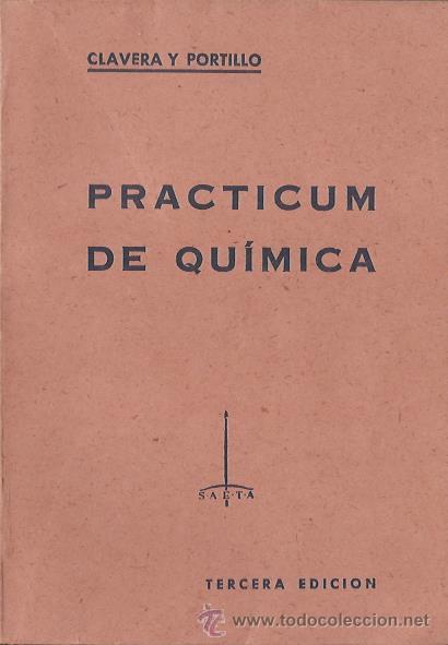 Libros de segunda mano de ciencias: PRACTICUM DE QU&Iacute;MICA, de CLAVERA y PORTILLO.  (S.A.E.T.A., 1941) - Foto 1