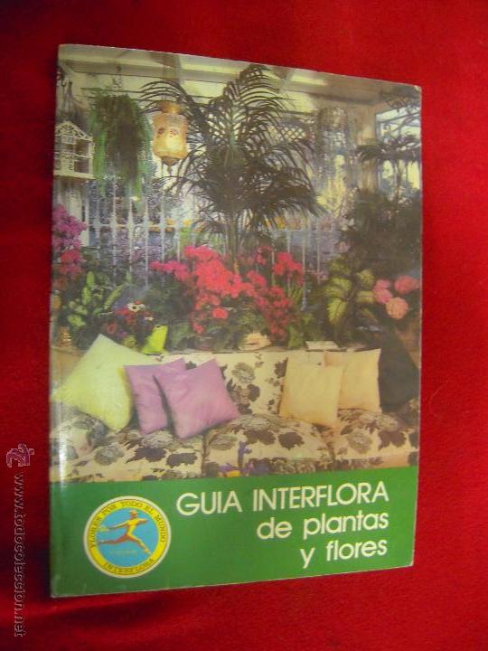 Libros de segunda mano: GUIA INTERFLORA DE PLANTAS Y FLORES - RUSTICA - Foto 1