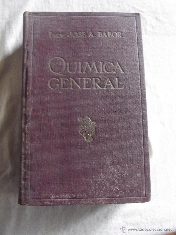 Libros de segunda mano de ciencias: QUIMICA GENERAL POR JOSE A. BABOR - Foto 1