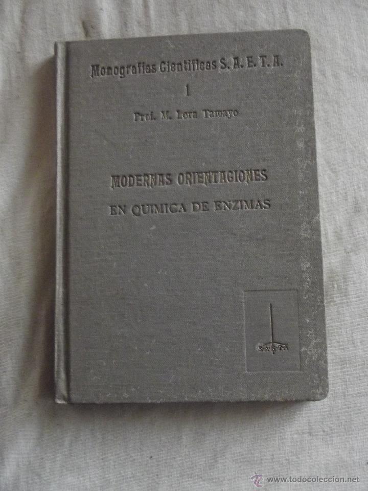 Second hand books of Sciences: MODERNAS ORIENTACIONES EN QUIMICA DE ENZIMAS POR M. LORA TAMAYO