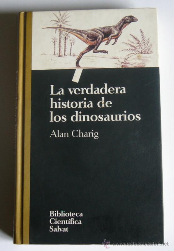 Libros de segunda mano: LA VERDADERA HISTORIA DE LOS DINOSAURIOS - ALAN CHARING - Foto 1