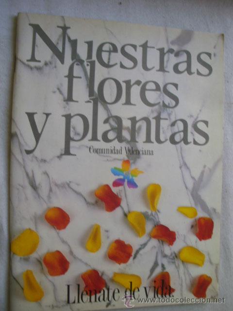 Libros de segunda mano: NUESTRAS FLORES Y PLANTAS. Generalitat Valenciana - Foto 1