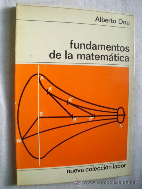 Libros de segunda mano de ciencias: FUNDAMENTOS DE LA MATEM&Aacute;TICA. DOU, Alberto. 1970 - Foto 1