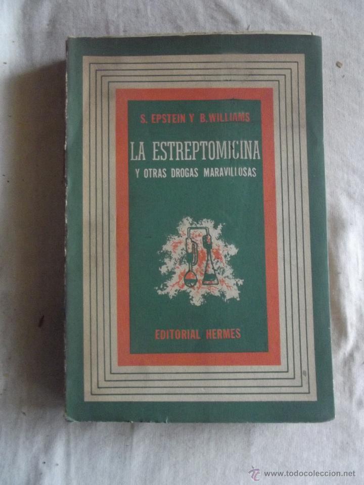Libri di seconda mano: LA ESTREPTOMICINA Y OTRAS DROGAS MARAVILLOSAS POR S. EPSTEIN Y B. WILLIAMS