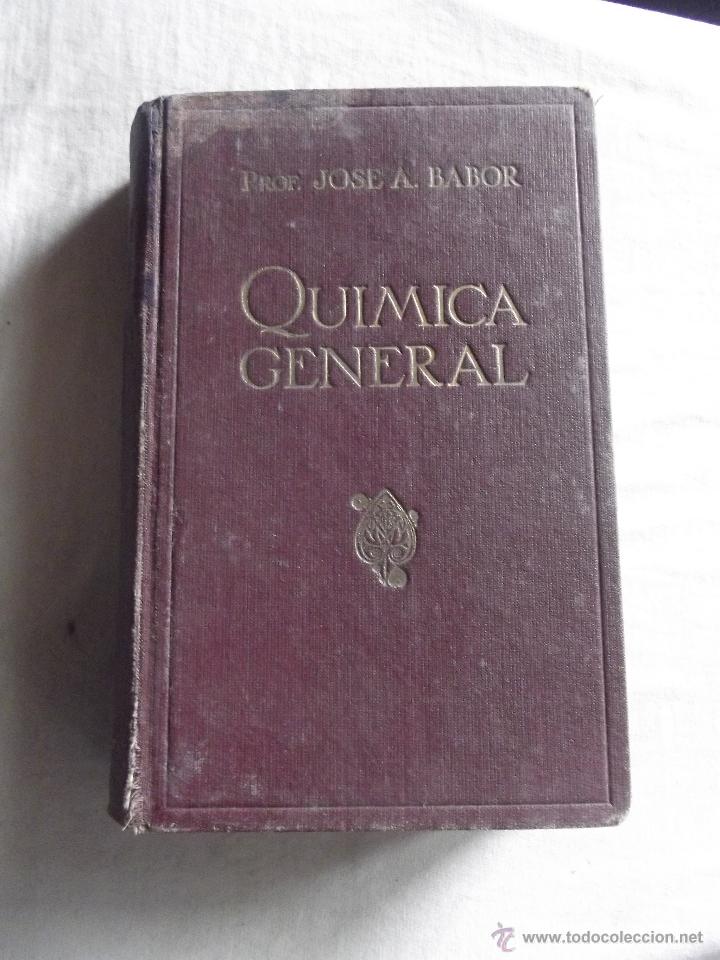 Libros de segunda mano de ciencias: QUIMICA GENERAL POR JOSE A. BABOR - Foto 1