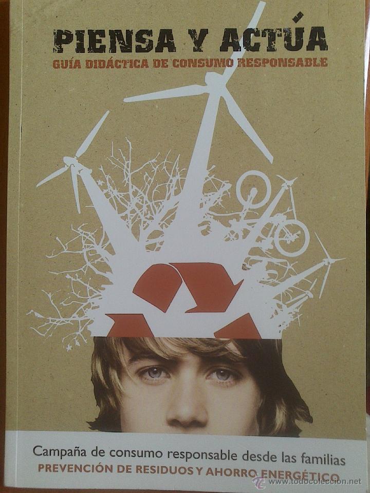 Libros de segunda mano: PIENSA Y ACTUA, GUIA DIDACTICA DE CONSUMO RESPONSABLE - Foto 1