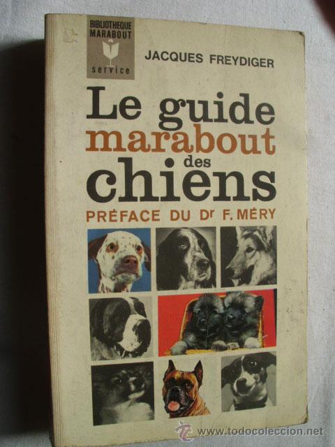 Libros de segunda mano: LE GUIDE MARABOUT DES CHIENS.  FREYDIGER, Jacques. 1965 - Foto 1