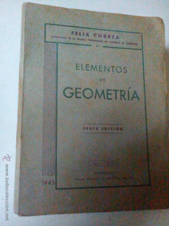 Libros de segunda mano de ciencias: elementos de geometr&iacute;a, correa, f&eacute;lix, TECNICOS BS3 - Foto 1
