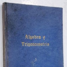 Libros de segunda mano de Ciencias: ALGEBRA Y TRIGONOMETRÍA POR EDITORIAL BRUÑO EN MADRID 1965 16ª EDICIÓN
