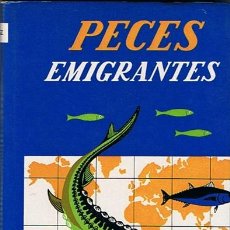 Libros de segunda mano: PECES EMIGRANTES J. LÓPEZ