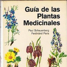 Libros de segunda mano: GUÍA DE LAS PLANTAS MEDICINALES PAUL SCHAUENBERG FERDINAND