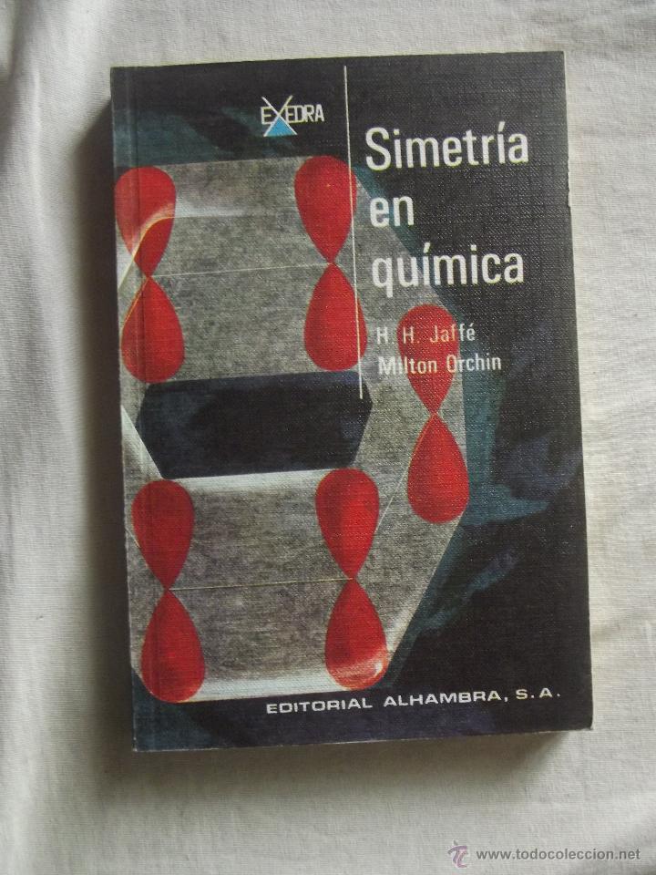 Libri di seconda mano: SIMETRIA EN QUIMICA POR H.H. JAFFE Y MILTON ORCHIN