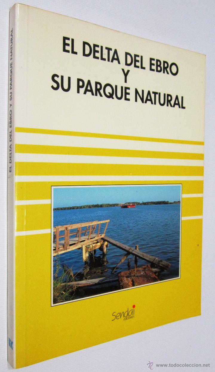 Libros de segunda mano: VARIOS AUTORES: EL DELTA DEL EBRO Y SU PARQUE NATURAL. - Foto 1