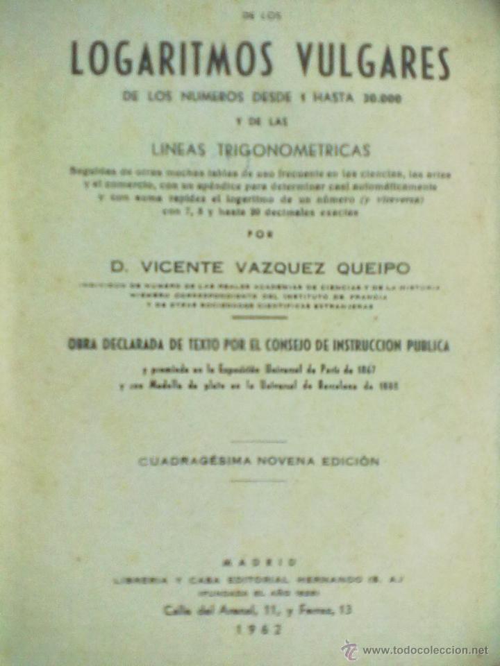 Libros de segunda mano de ciencias: TABLAS DE LOS LOGARITMOS VULGARES 1962 - Foto 2