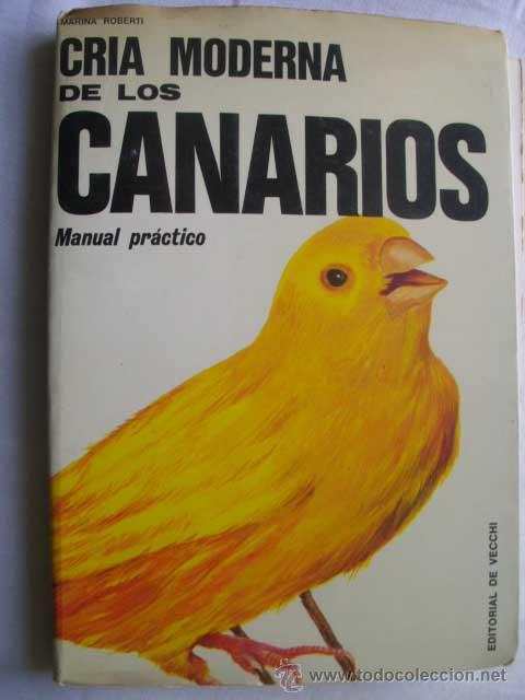 Libros de segunda mano: CRIA MODERNA DE LOS CANARIOS. ROBERTI, Marina. 1975 - Foto 1