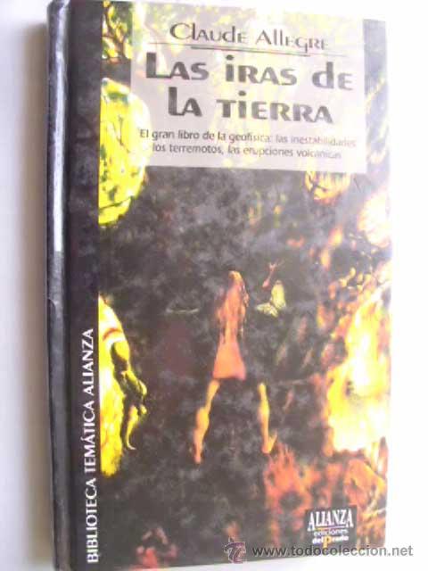 Libros de segunda mano: LAS IRAS DE LA TIERRA. ALLEGRE, Claude. 1995 - Foto 1