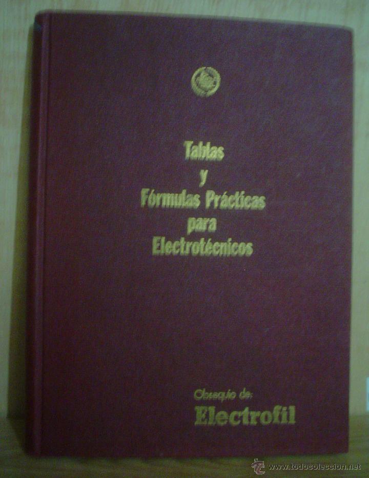 Libros de segunda mano de ciencias: TABLAS Y FORMULAS PRACTICAS PARA ELECTROTECNICOS. - Foto 1