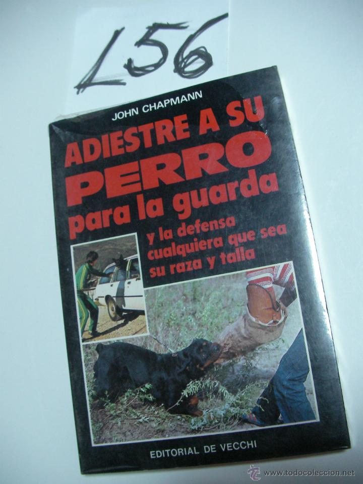 Libros de segunda mano: LIBRO MANUAL - ADIESTRE A SU PERRO PARA LA GUARDA Y DEFENSA - Foto 1