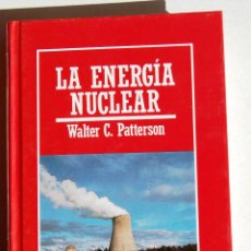 Libros de segunda mano de Ciencias: LA ENERGÍA NUCLEAR, DE WALTER C. PATTERSON. BIBLIOTECA MUY INTERESANTE.. Lote 45909647