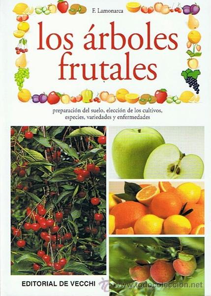 Libros de segunda mano: LOS &Aacute;RBOLES FRUTALES F.LAMONARCA - Foto 1