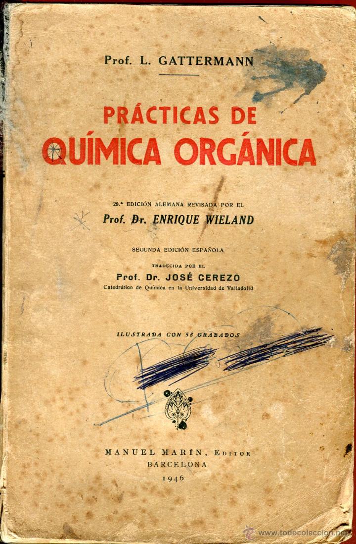 Gebrauchte B&uuml;cher der Wissenschaften: Practicas de Qu&iacute;mica Org&aacute;nica por L. Gattermann revisada por Enrique Wieland 1946.