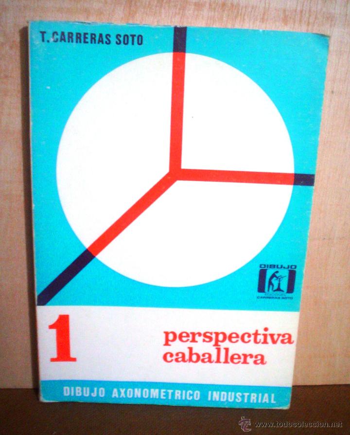 Libros de segunda mano de ciencias: PERSPECTIVA CABALLERA.Dibujo axonometrico industrial. - Foto 1