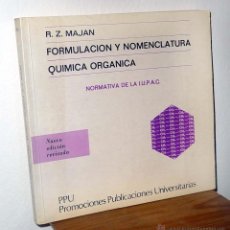 Libros de segunda mano de Ciencias: FORMULACION Y NOMENCLATURA QUIMICA ORGANICA - R. Z. MAJAN. Lote 47436718