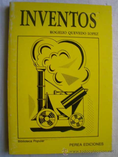 Libros de segunda mano de Ciencias: INVENTOS. QUEVEDO L&Oacute;PEZ, Rogelio. 1989