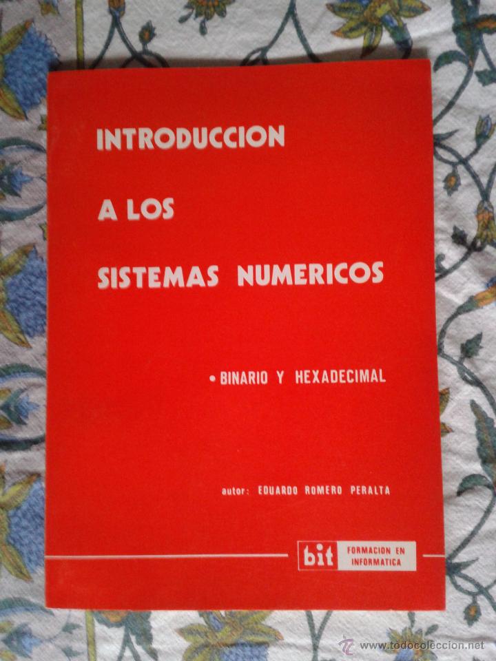 Libros de segunda mano de ciencias: Introducci&oacute;n a los sistemas num&eacute;ricos Binario y Hexadecimal Eduardo Romero - Foto 1