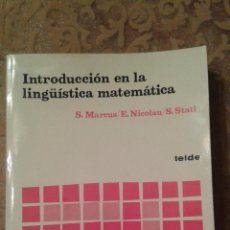 Libros de segunda mano de Ciencias: INTRODUCCION EN LA LINGUISTICA MATEMATICA-MARCUS-NICOLAU-STATI -TEIDE-1ª EDICION
