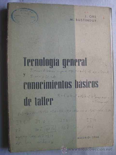 Libros de segunda mano de ciencias: TECNOLOG&Iacute;A GENERAL Y CONOCIMIENTOS B&Aacute;SICOS DE TALLER. ORS, J y BUSTINDUY, M. 1966 - Foto 1