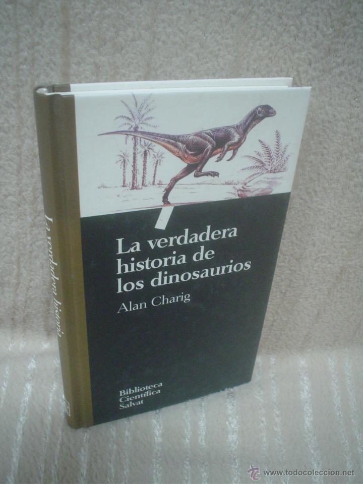 Libros de segunda mano: ALAN CHARING: LA VERDADERA HISTORIA DE LOS DINOSAURIOS - Foto 1