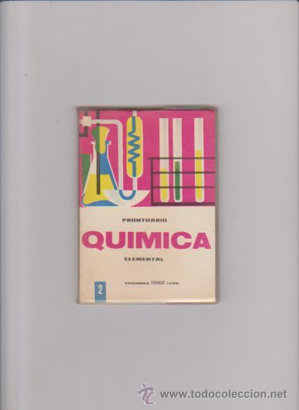 Libros de segunda mano de ciencias: PRONTUARIO - QU&Iacute;MICA ELEMENTAL - EDICIONES EVEREST 1&ordf; EDICI&Oacute;N 1965 - Foto 1