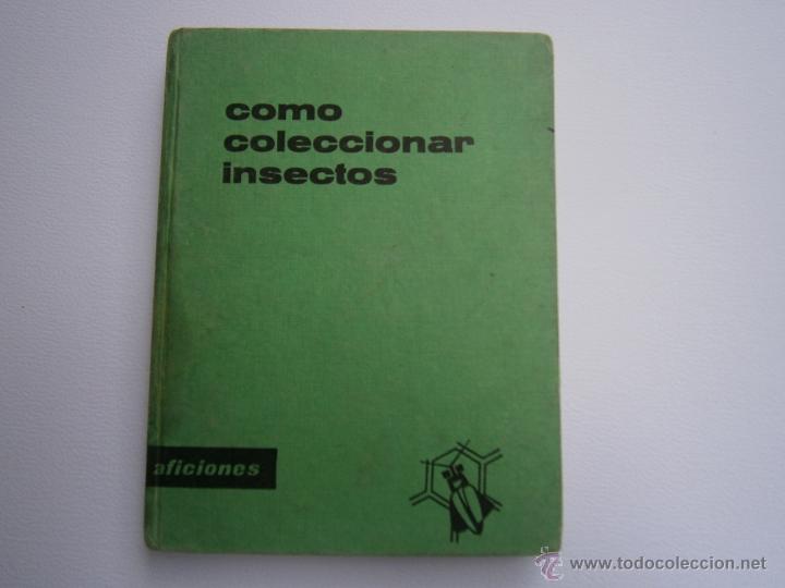 Libros de segunda mano: C&oacute;mo coleccionar insectos! - Interesante libro did&aacute;ctico - Foto 1