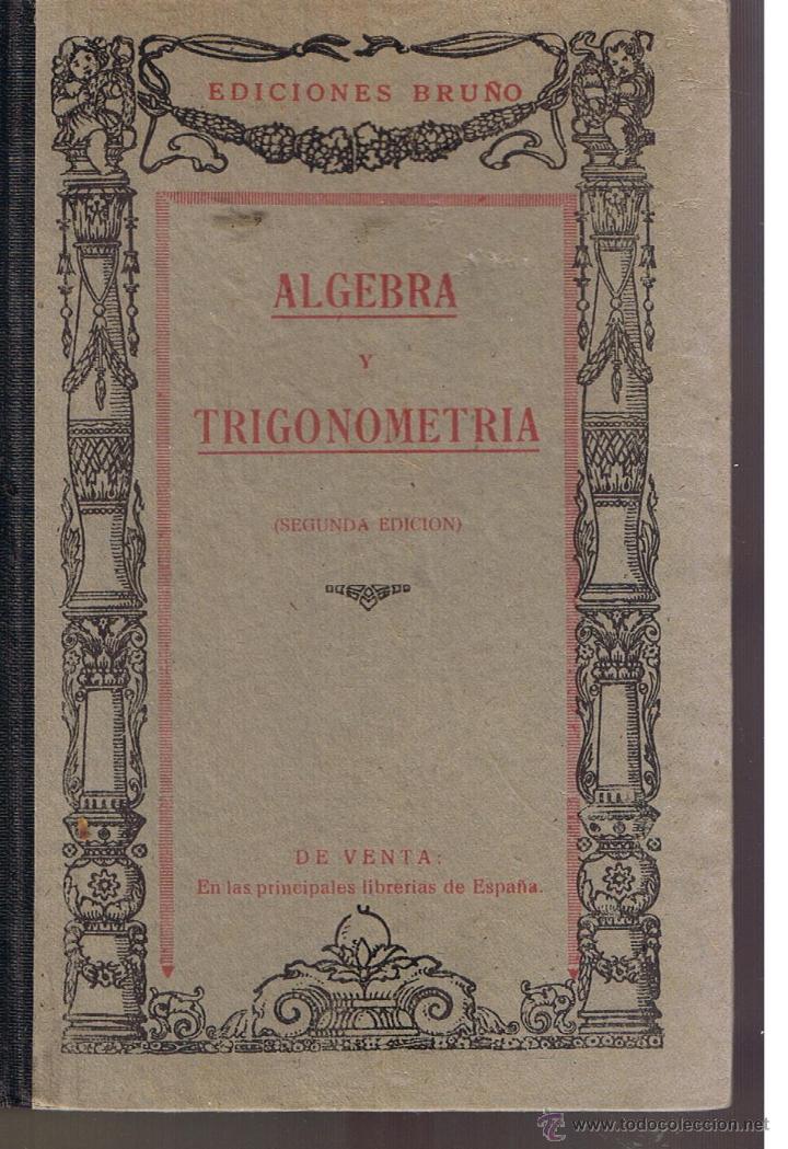 Libros de segunda mano de ciencias: ALGEBRA Y TRIGONOMETR&Iacute;A. EDICIONES BRU&Ntilde;O. (C/F) - Foto 1