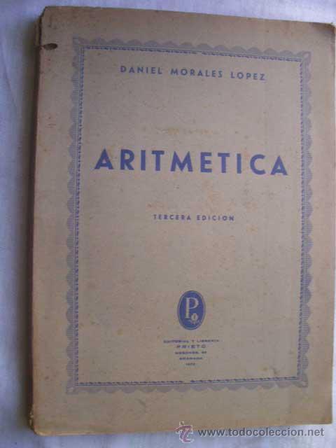Libros de segunda mano de ciencias: ARITM&Eacute;TICA. MORALES L&Oacute;PEZ, Daniel. 1952 - Foto 1
