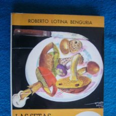 Libros de segunda mano: ROBERTO LOTINA: - LAS SETAS COMESTIBLES DE EUROPA - (BILBAO, 1972). Lote 48428204