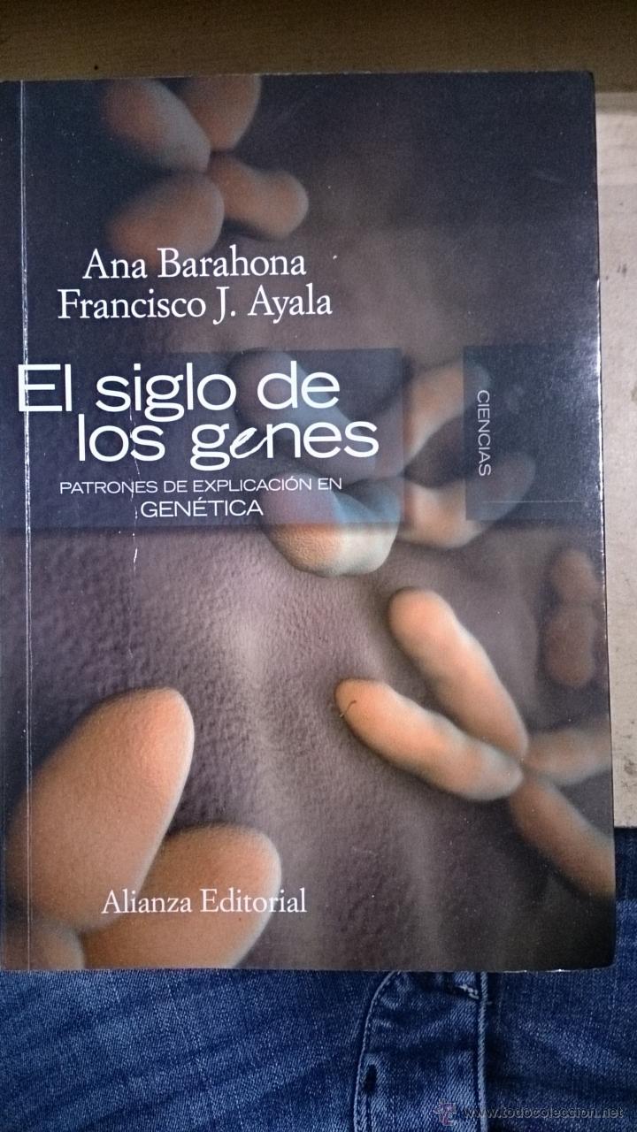 Libros de segunda mano: EL SIGLO DE LOS GENES. Patrones de explicaci&oacute;n gen&eacute;tica (Madrid, 2009)