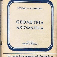Libros de segunda mano de Ciencias: GEOMETRÍA AXIOMATICA LEONARD M. BLUMENTHAL