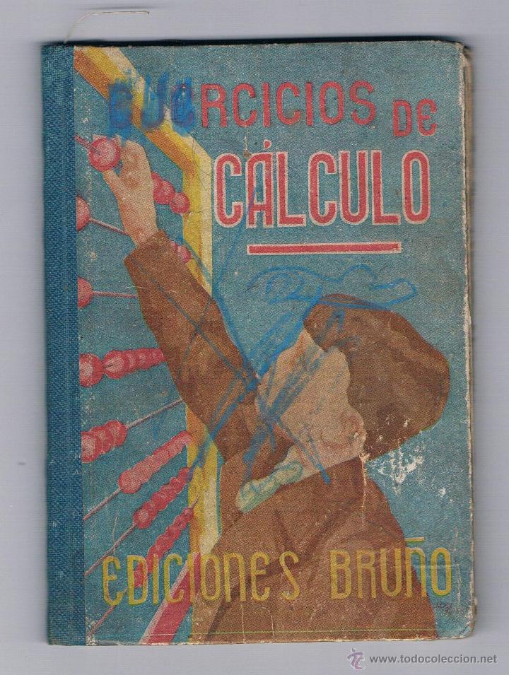 Libros de segunda mano de ciencias: EJERCICIOS DE C&Aacute;LCULO EDICIONES BRU&Ntilde;O 1944 ANTIGUO **- - Foto 1