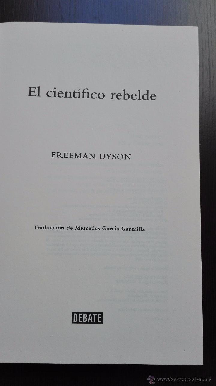 Libros de segunda mano de ciencias: EL CIENTIFICO REBELDE - FREEMAN DYSON - DEBATE - BARCELONA - 2008 - - Foto 3