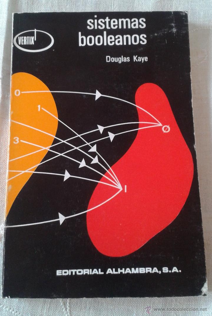 Libros de segunda mano de ciencias: SISTEMAS BOOLEANOS DOUGLAS KAYE ALHAMBRA 1&ordf; EDICI&Oacute;N - Foto 1