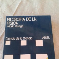 Libros de segunda mano de Ciencias: FILOSOFÍA DE LA FÍSICA -CIENCIA DE LA CIENCIA- MARIO BUNGE ARIEL 1978