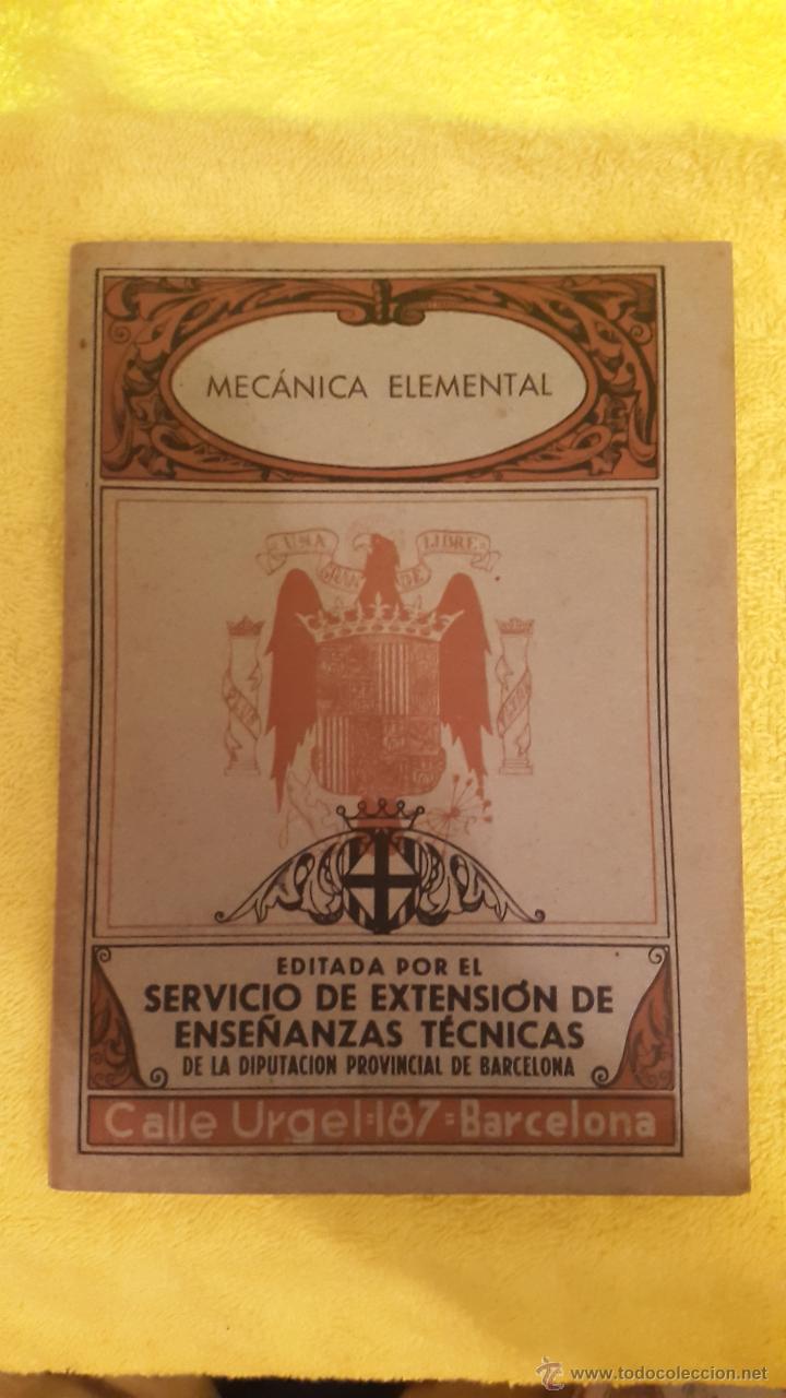 Libros de segunda mano de ciencias: MEC&Aacute;NICA ELEMENTAL(Editada por el servicio de extensi&oacute;n de ense&ntilde;anzas t&eacute;cnicas ) - Foto 1