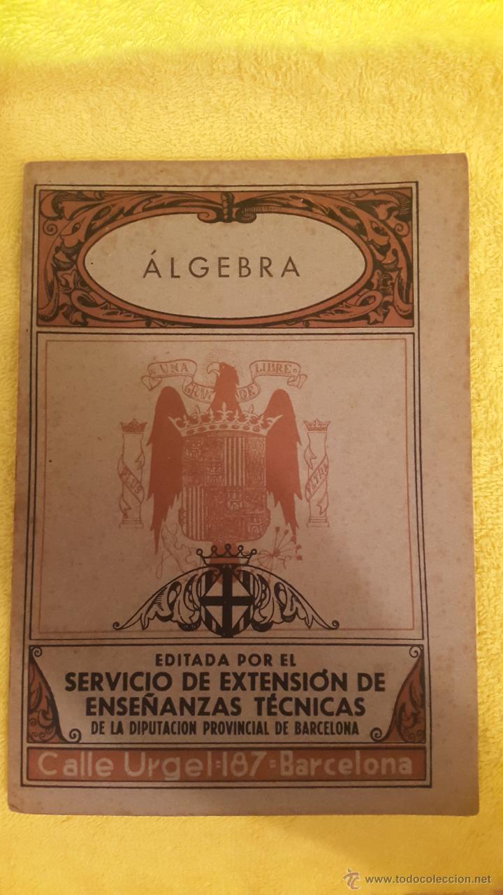 Libros de segunda mano de ciencias: &Aacute;LGEBRA Editada por el servicio de extensi&oacute;n de ense&ntilde;anzas t&eacute;cnicas - Foto 1