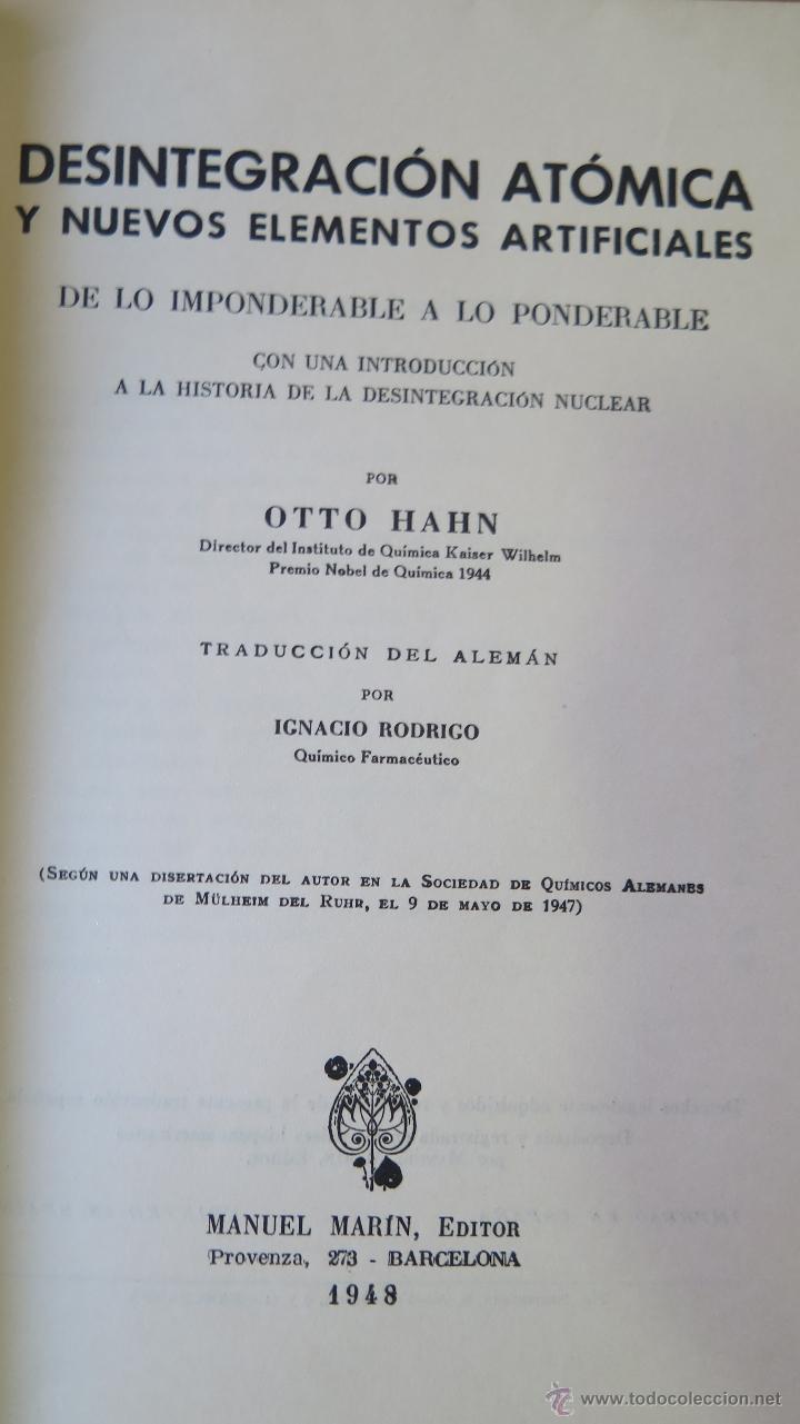 Libros de segunda mano de ciencias: RARO ! 1948.- DESINTEGRACION ATOMICA Y NUEVOS ELEMENTOS ARTIFICIALES. OTTO HAHN - Foto 4