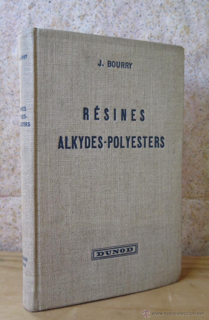 Libros de segunda mano de ciencias: MUY RARO ! RESINES ALKYDES-POLYESTERS. J. BOURRY. ED. DUNOD. 1952 - Foto 1