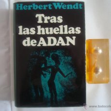 Libros de segunda mano: HERBERT WENDT. TRAS LAS HUELLAS DE ADAN. 1973. FOLIO MENOR. MUY ILUSTRADO