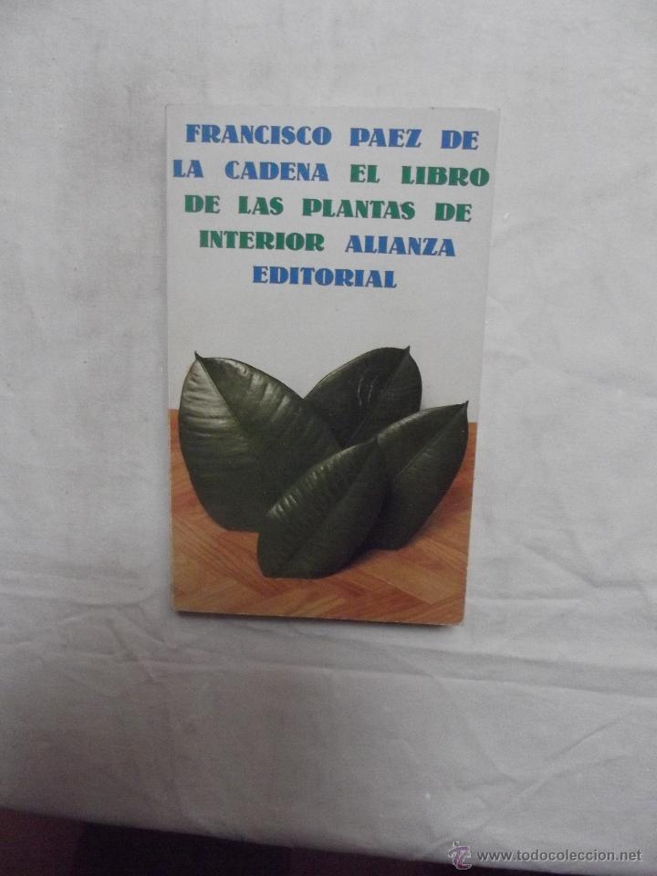 Libros de segunda mano: EL LIBRO DE LAS PLANTAS DE INTERIOR POR FRANCISCO PAEZ DE LA CADENA - Foto 1
